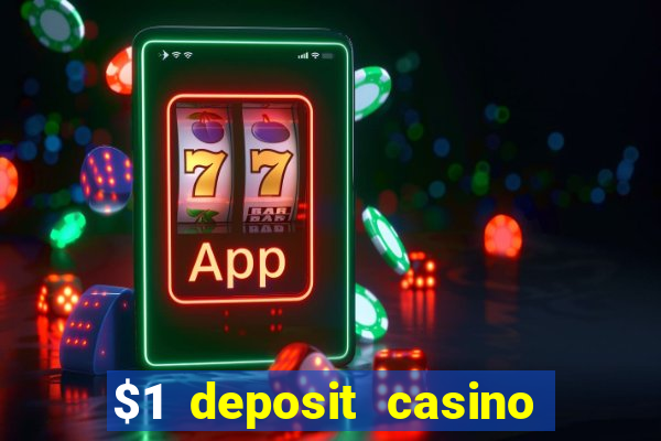 $1 deposit casino 2018 nz